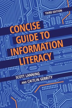Concise Guide to Information Literacy - Lanning, Scott; Gerrity, Caitlin