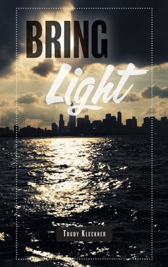 Bring Light - Kleckner, Trudy