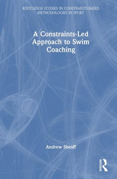 A Constraints-Led Approach to Swim Coaching - Sheaff, Andrew