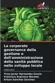 La corporate governance della gestione e dell'amministrazione della sanità pubblica nello sviluppo locale
