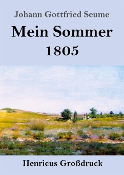 Mein Sommer 1805 (Großdruck) - Seume, Johann Gottfried