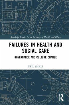 Failures in Health and Social Care - Small, Neil