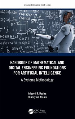 Handbook of Mathematical and Digital Engineering Foundations for Artificial Intelligence - Badiru, Adedeji B; Asaolu, Olumuyiwa