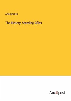 The History, Standing Rúles - Anonymous
