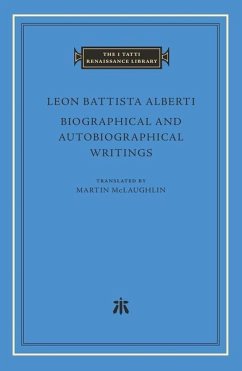 Biographical and Autobiographical Writings - Alberti, Leon Battista