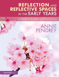 Reflection and Reflective Spaces in the Early Years - Pendrey, Annie