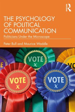 The Psychology of Political Communication - Bull, Peter; Waddle, Maurice