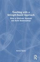 Teaching with a Strength-Based Approach - Baron, Steven