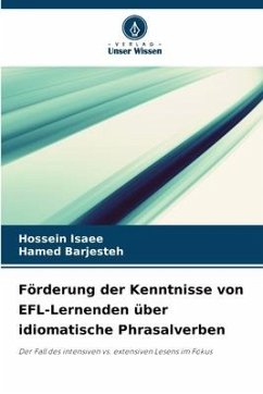 Förderung der Kenntnisse von EFL-Lernenden über idiomatische Phrasalverben - Isaee, Hossein;Barjesteh, Hamed