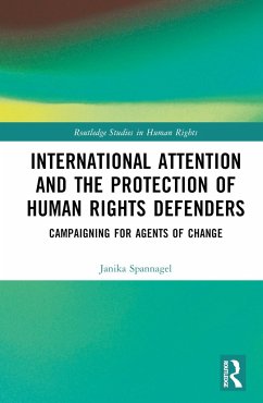International Attention and the Protection of Human Rights Defenders - Spannagel, Janika