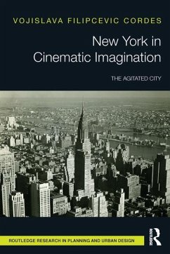 New York in Cinematic Imagination - Filipcevic Cordes, Vojislava
