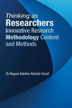 Thinking as Researchers Innovative Research Methodology Content and Methods - Yousif, Nagwa Babiker Abdulla; Daoud, Shadia Abdelrahim Mohammed