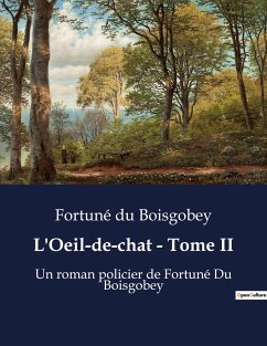 L'Oeil-de-chat - Tome II - Du Boisgobey, Fortuné