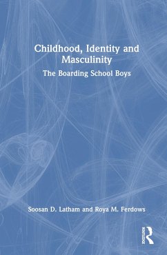 Childhood, Identity and Masculinity - Latham, Soosan; Ferdows, Roya