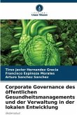 Corporate Governance des öffentlichen Gesundheitsmanagements und der Verwaltung in der lokalen Entwicklung