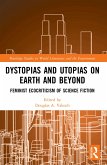 Dystopias and Utopias on Earth and Beyond