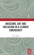 Museums, Art and Inclusion in a Climate... - Bild 1