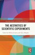 The Aesthetics of Scientific Experiments - Bild 1