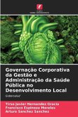 Governação Corporativa da Gestão e Administração da Saúde Pública no Desenvolvimento Local