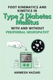 Foot Kinematics and Kinetics in Type 2 Diabetes Mellitus With and Without Peripheral Neuropathy