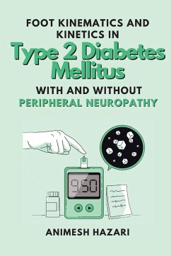 Foot Kinematics and Kinetics in Type 2 Diabetes Mellitus With and Without Peripheral Neuropathy - Hazari, Animesh
