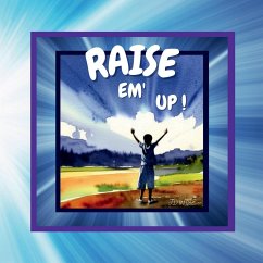 RAISE EM' UP! - Wise, Jd