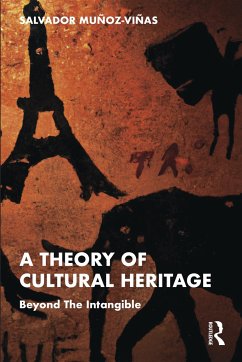 A Theory of Cultural Heritage - Munoz-Vinas, Salvador (Professor at the Instituto de Restauracion de