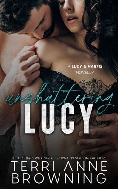 Un-Shattering Lucy (Lucy & Harris Novella, #4) (eBook, ePUB) - Browning, Terri Anne