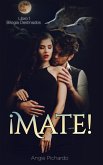 ¡Mate! (Destinados, #1) (eBook, ePUB)