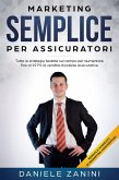 Marketing Semplice Per Assicuratori (eBook, PDF)