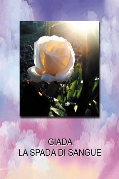 Giada La Spada di Sangue (eBook, ePUB) - Munisso, Massimo