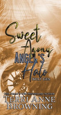 Sweet Agony (Angel's Halo MC Next Gen, #2) (eBook, ePUB) - Browning, Terri Anne