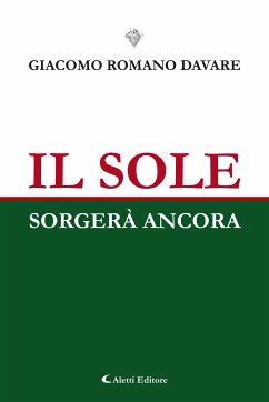 Il sole sorgerà ancora (eBook, ePUB) - Romano Davare, Giacomo