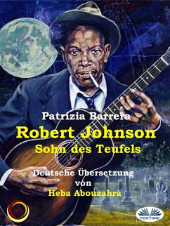 Robert Johnson, Sohn Des Teufels (eBook, ePUB) - Barrera, Patrizia