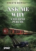 Ask me why (eBook, ePUB) Ask me why (eBook, ePUB)
