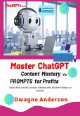 Master ChatGPT - Content Mastery Via Prompt for Profits (fixed-layout eBook, ePUB)