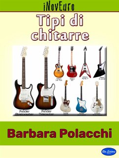 Tipi di Chitarre (eBook, PDF) - Polacchi, Barbara