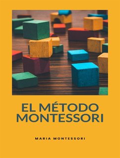 El método Montessori (traducido) (eBook, ePUB) - Montessori, Maria