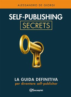 Self-publishing Secrets (eBook, ePUB) - De Giorgi, Alessandro