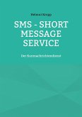 SMS - Short Message Service (eBook, ePUB) SMS - Short Message Service (eBook, ePUB)