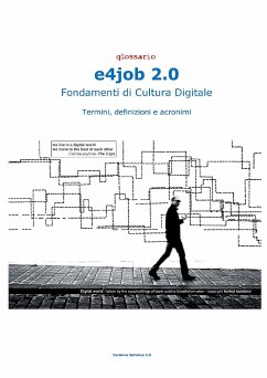 e4job 2.0 Fondamenti di Cultura Digitale - Glossario (eBook, ePUB) - Ruffini, Sergio