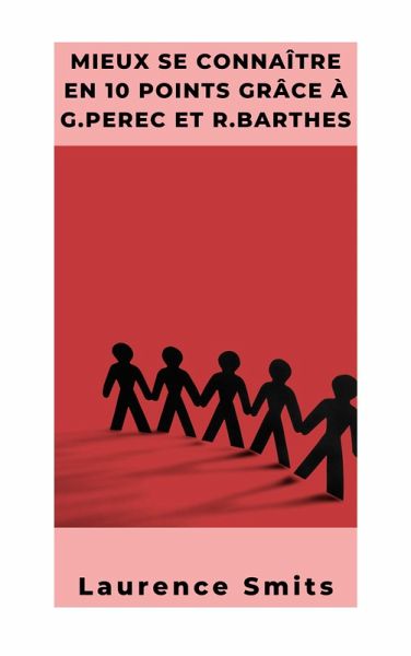 Mieux se connaître en 10 points selon G.Perec et R.Barthes (eBook, ePUB)