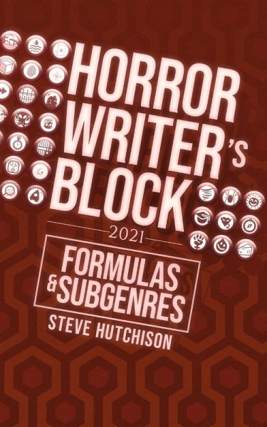 Horror Writer's Block: Formulas & Subgenres (2021) (eBook, ePUB)