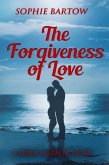 The Forgiveness of Love (Hope & Hearts from Swan Harbor, #9) (eBook, ePUB)