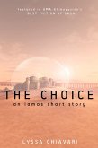 The Choice: An Iamos Short Story (The Iamos Trilogy, #0.5) (eBook, ePUB)