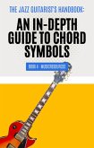The Jazz Guitarist's Handbook: An In-Depth Guide to Chord Symbols Book 4 (eBook, ePUB)