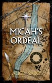 Micah's Ordeal (Children of a Changed World, #4) (eBook, ePUB)