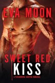 Sweet Red Kiss: A Paranormal Vampire Romance (eBook, ePUB) Sweet Red Kiss: A Paranormal Vampire Romance (eBook, ePUB)