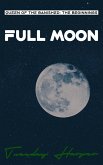 Full Moon (Queen of the Banished: The Beginnings) (eBook, ePUB) Full Moon (Queen of the Banished: The Beginnings) (eBook, ePUB)