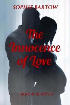 The Innocence of Love: A Small Town Twin Pregnancy Mystery Romance (Hope & Hearts from Swan Harbor, #8) (eBook, ePUB) - Bartow, Sophie